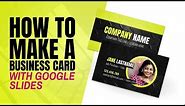 How to Create Professional Business Card Designs in Google Slides