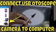 How to connect USB Otoscope Ear Scope Camera To computer