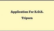 How To write a application for ROR certificate (Tripura)