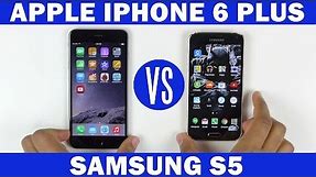iPhone 6 Plus VS Samsung Galaxy S5 Full In-Depth Comparison