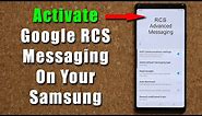 Activate Google RCS Messages on Samsung Galaxy Smartphones! (on stock Messages App)