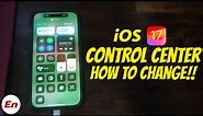 How to Change & Customize Control Center in iOS 17!!