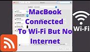 Macbook Says Connected But No Internet ! Macbook Pro Not Connecting to Wi-Fi.