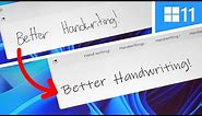 FINALLY! Updates to Handwriting Recognition with Windows 11!