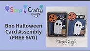 Boo Halloween Card Assembly (FREE SVG)