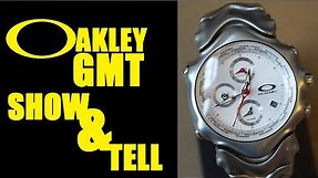 Oakley GMT Watch Show and Tell