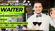 How to be a Good Waiter | Waiter Job Description - Duties and Responsibilities