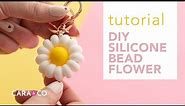 Tutorial - DIY Silicone Bead Flower