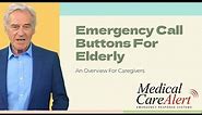 Emergency Call Button For Elderly Seniors (Overview For Caregivers)