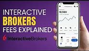 Interactive Brokers Fees Explained