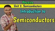 Semiconductors (Introduction) Unit 2 Semiconductor (PHYSICS)