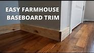 EASY FARMHOUSE BASEBOARDS - How to add farmhouse baseboard trim