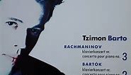Rachmaninov, Béla Bartók, Tzimon Barto, The London Philharmonic Orchestra, Christoph Eschenbach - Piano Concerto No.3 - Piano Concerto No. 2