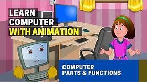 Basics of Computers | Computer Parts and Functions | Parts of Computer System Name [ Animation ]