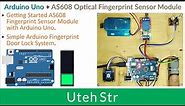 Arduino + AS608 Optical Fingerprint Sensor | Getting Started & Fingerprint Doorlock System Project
