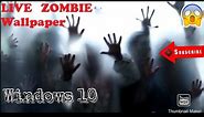 HOW TO ADD (Zombie Live Wallpaper) In WINDOWS 10..(Step by step) (easiest process)