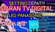 Cara Setting Mencari Siaran TV DIGITAL di TV LED PANASONIC Tanpa Set Top Box STB