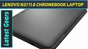 Lenovo N21 11.6" Chromebook Laptop AZ Review
