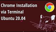 Chrome Installation via Terminal Ubuntu 20.04