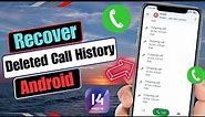 How To Recover Deleted Call History | Restore All Deleted Call Log Android 2024