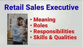 Retail sales executive job description | meaning | roles responsibilities | store sales executive
