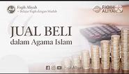 Konsep Jual Beli dalam Islam (Ba'i) | Materi Fikih kelas X Madrasah Aliyah