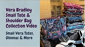 Vera Bradley Small Tote & Shoulder Bag Collection Video (Small Vera Totes, Glennas, & More)