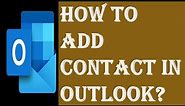 How to Add a Contact in Outlook Address Book? | Adding a Contact in Address Book of Outlook