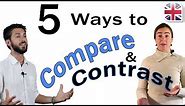 5 Ways to Compare and Contrast in English