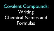Covalent Compounds: Writing Chemical Names and Formulas