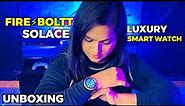 Fire⚡Boltt Solace Luxury Stainless Steel Smart Watch Unboxing ⌚ | Digital Diva