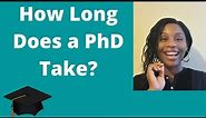 How Long Does a PhD Program Take?