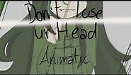 Don’t Lose Ur Head [Six the Musical ANIMATIC] - Anne Boleyn {READ DESC.}