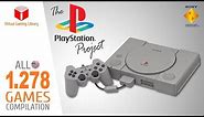 The PlayStation Project - All 1278 NTSC-U (USA) PS1/PSX/PSOne Games - Every Game (USA/NTSC-U)