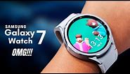 Samsung Galaxy Watch 7 - OMG, IT'S CONFIRM!!!
