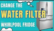 How To Change The Water Filter In A Whirlpool French Door Refrigerator