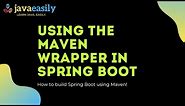 Using the Maven Wrapper in Spring Boot