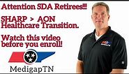 Adventist SHARP/AON Healthcare Coverage Transition - Watch this before you enroll into a new plan!