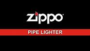 Zippo Instructional: Pipe Lighters