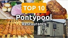 Top 10 Restaurants to Visit in Pontypool, Torfaen | South Wales - English