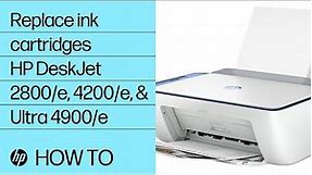 Replace ink cartridges | HP DeskJet 2800/e, 4200/e, and Ultra 4900/e printers | HP Support