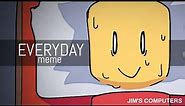 Everyday [Animation meme] Jim's computers