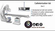 Catheterization Lab | Part 1 | Biomedical Engineers TV |