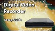 Digital Video Recorder Setup - Fast and Easy