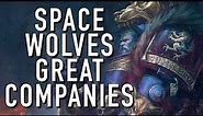 40 Facts and Lore on the Space Wolves Great Companies in Warhammer 40K