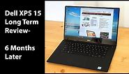 Dell XPS 15 (9550) Long Term Review - 6 Months Later