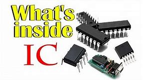 What's inside a IC - Integrated Circuit