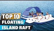 Best Floating Island Rafts In 2023 - Top 10 Floating Island Raft Review