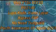 🟢 Vivo Y15s / V2120 PD2140F Lupa Kunci Layar / Bypass FRP Hanya One Klik Tested.