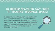 10 Better Ways to Say "Got It, Thanks" (Formal Email)